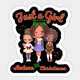 Just A Girl Who Loves Anime and Christmas Kawaii Girls Sticker